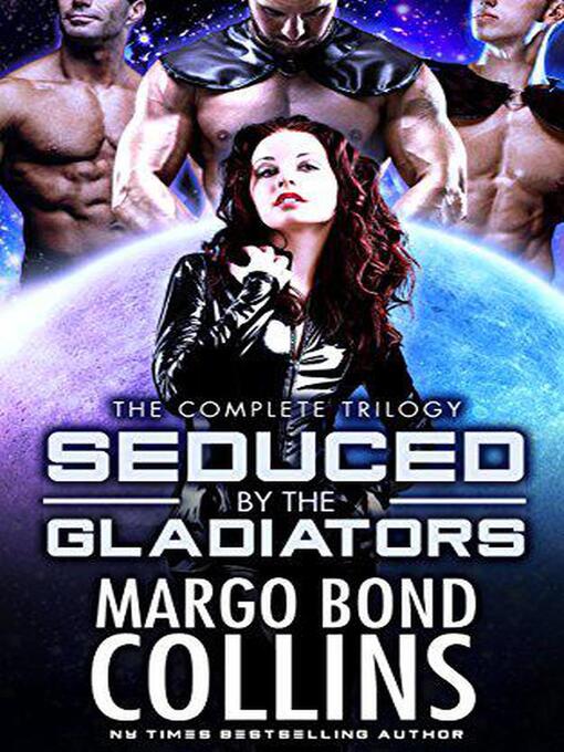 Title details for Seduced by the Gladiators by Margo Bond Collins - Available